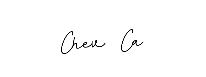 Chev  Ca stylish signature style. Best Handwritten Sign (BallpointsItalic-DORy9) for my name. Handwritten Signature Collection Ideas for my name Chev  Ca. Chev  Ca signature style 11 images and pictures png