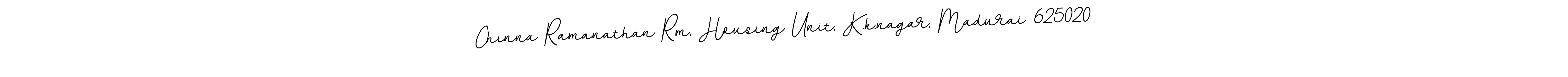 How to Draw Chinna Ramanathan Rm, Housing Unit, K.k.nagar, Madurai 625020 signature style? BallpointsItalic-DORy9 is a latest design signature styles for name Chinna Ramanathan Rm, Housing Unit, K.k.nagar, Madurai 625020. Chinna Ramanathan Rm, Housing Unit, K.k.nagar, Madurai 625020 signature style 11 images and pictures png