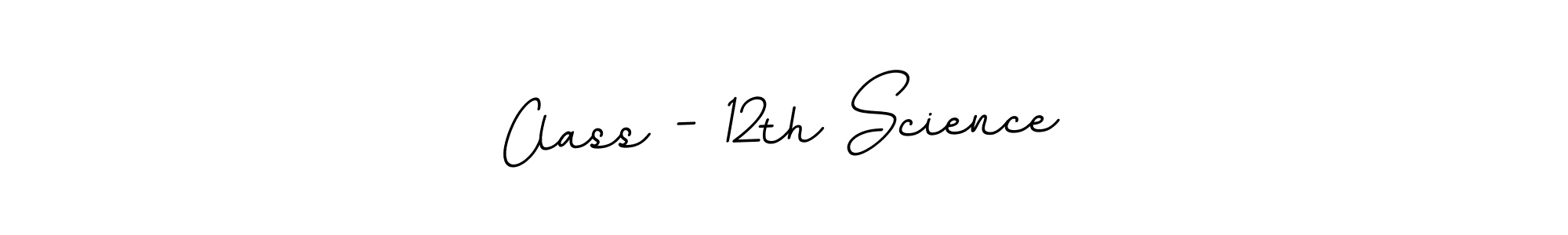 Create a beautiful signature design for name Class - 12th Science. With this signature (BallpointsItalic-DORy9) fonts, you can make a handwritten signature for free. Class - 12th Science signature style 11 images and pictures png