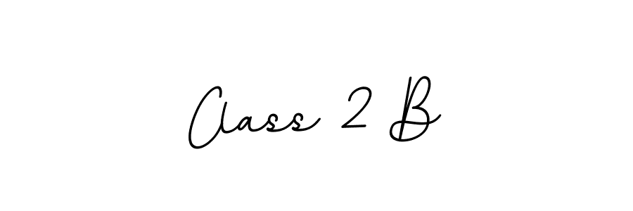 Make a beautiful signature design for name Class 2 B. With this signature (BallpointsItalic-DORy9) style, you can create a handwritten signature for free. Class 2 B signature style 11 images and pictures png