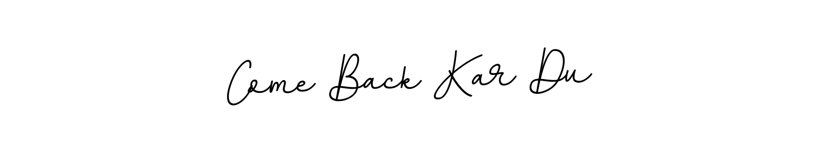 Once you've used our free online signature maker to create your best signature BallpointsItalic-DORy9 style, it's time to enjoy all of the benefits that Come Back Kar Du name signing documents. Come Back Kar Du signature style 11 images and pictures png