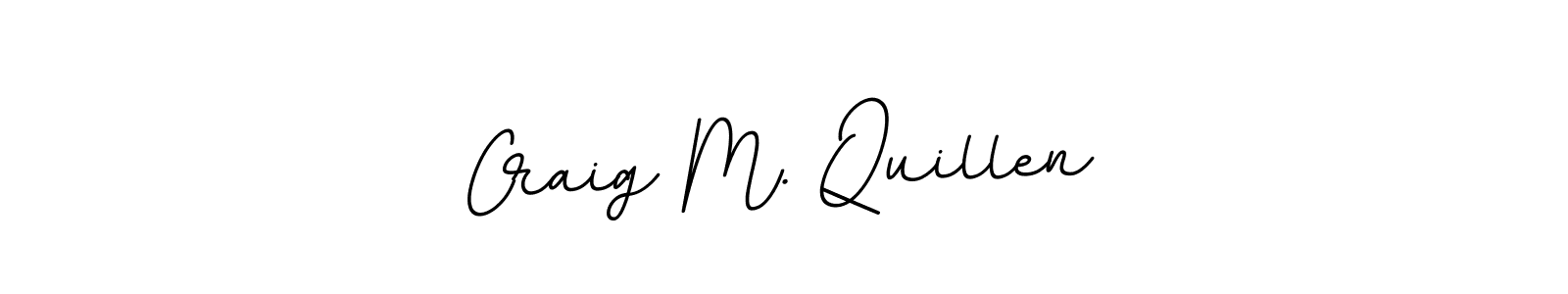 How to make Craig M. Quillen signature? BallpointsItalic-DORy9 is a professional autograph style. Create handwritten signature for Craig M. Quillen name. Craig M. Quillen signature style 11 images and pictures png