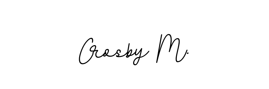 You should practise on your own different ways (BallpointsItalic-DORy9) to write your name (Crosby M.) in signature. don't let someone else do it for you. Crosby M. signature style 11 images and pictures png