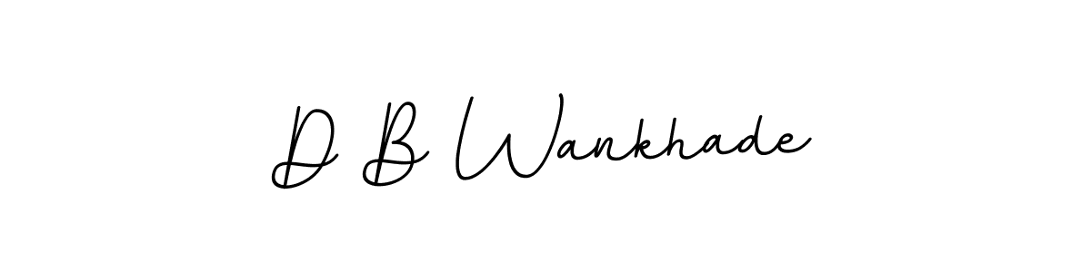 Also we have D B Wankhade name is the best signature style. Create professional handwritten signature collection using BallpointsItalic-DORy9 autograph style. D B Wankhade signature style 11 images and pictures png