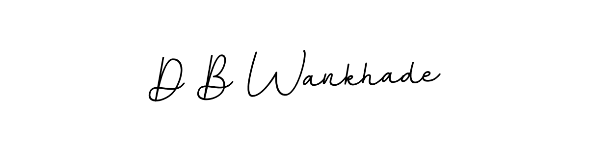 Also we have D B Wankhade name is the best signature style. Create professional handwritten signature collection using BallpointsItalic-DORy9 autograph style. D B Wankhade signature style 11 images and pictures png