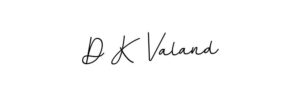 D K Valand stylish signature style. Best Handwritten Sign (BallpointsItalic-DORy9) for my name. Handwritten Signature Collection Ideas for my name D K Valand. D K Valand signature style 11 images and pictures png
