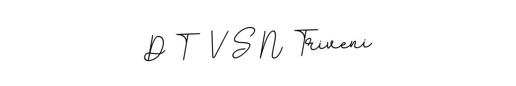 You should practise on your own different ways (BallpointsItalic-DORy9) to write your name (D T  V S N Triveni) in signature. don't let someone else do it for you. D T  V S N Triveni signature style 11 images and pictures png