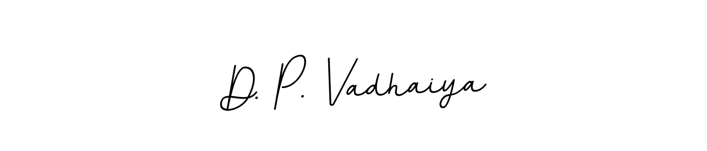 Similarly BallpointsItalic-DORy9 is the best handwritten signature design. Signature creator online .You can use it as an online autograph creator for name D. P. Vadhaiya. D. P. Vadhaiya signature style 11 images and pictures png