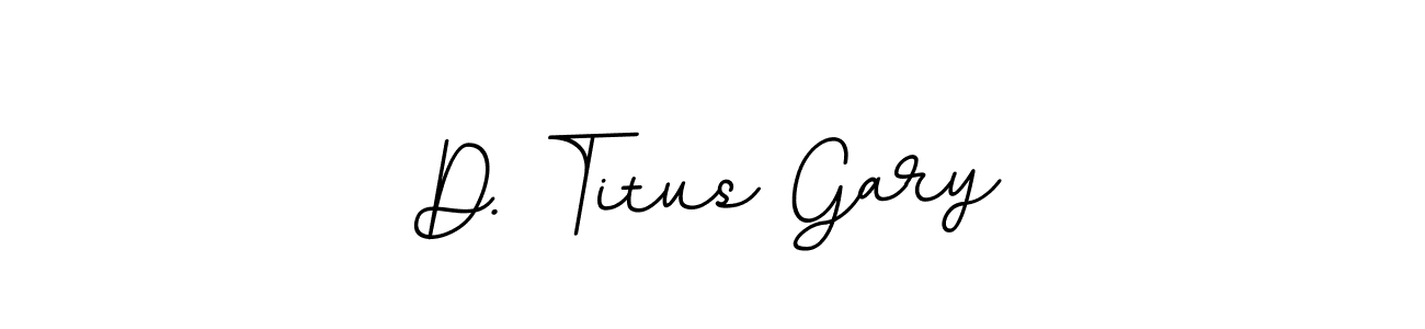 Use a signature maker to create a handwritten signature online. With this signature software, you can design (BallpointsItalic-DORy9) your own signature for name D. Titus Gary. D. Titus Gary signature style 11 images and pictures png