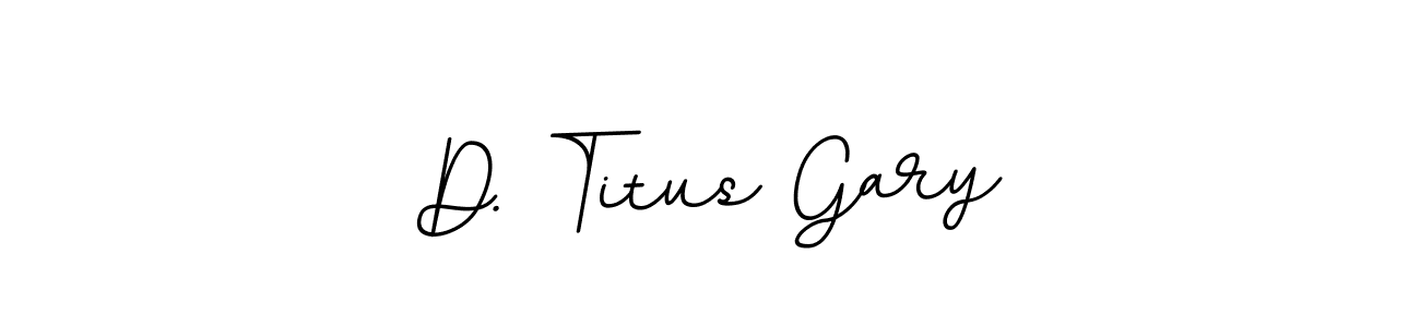 How to make D. Titus Gary name signature. Use BallpointsItalic-DORy9 style for creating short signs online. This is the latest handwritten sign. D. Titus Gary signature style 11 images and pictures png