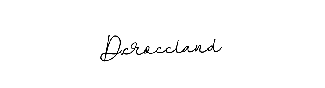 Similarly BallpointsItalic-DORy9 is the best handwritten signature design. Signature creator online .You can use it as an online autograph creator for name D.croccland. D.croccland signature style 11 images and pictures png