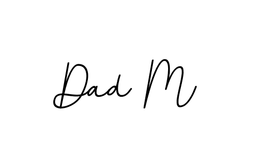 Dad M stylish signature style. Best Handwritten Sign (BallpointsItalic-DORy9) for my name. Handwritten Signature Collection Ideas for my name Dad M. Dad M signature style 11 images and pictures png