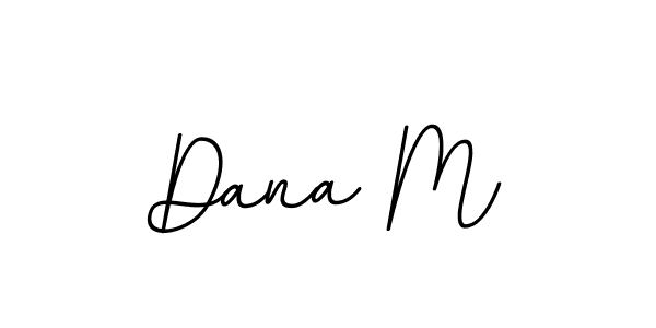 Make a beautiful signature design for name Dana M. With this signature (BallpointsItalic-DORy9) style, you can create a handwritten signature for free. Dana M signature style 11 images and pictures png