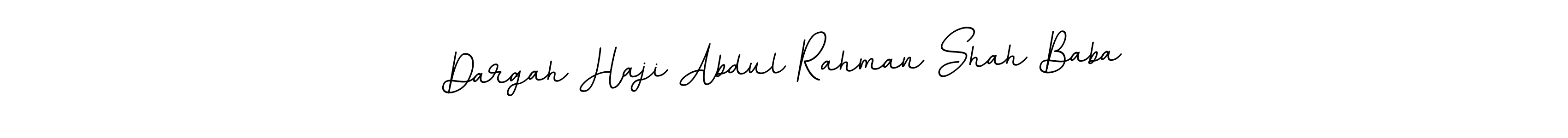 How to make Dargah Haji Abdul Rahman Shah Baba name signature. Use BallpointsItalic-DORy9 style for creating short signs online. This is the latest handwritten sign. Dargah Haji Abdul Rahman Shah Baba signature style 11 images and pictures png