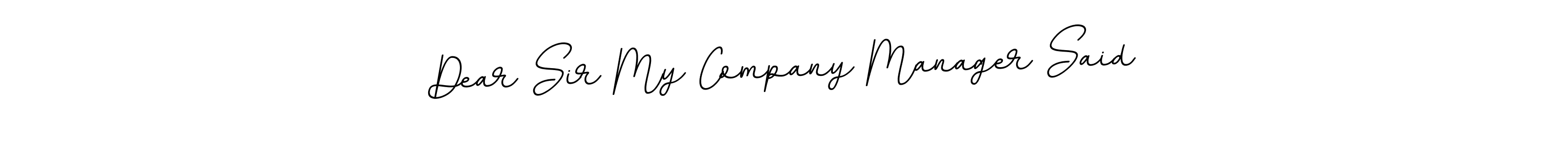 Here are the top 10 professional signature styles for the name Dear Sir My Company Manager Said. These are the best autograph styles you can use for your name. Dear Sir My Company Manager Said signature style 11 images and pictures png