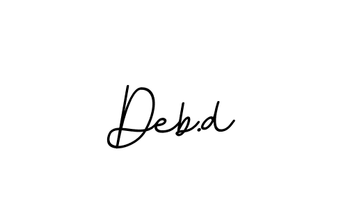 Also You can easily find your signature by using the search form. We will create Deb.d name handwritten signature images for you free of cost using BallpointsItalic-DORy9 sign style. Deb.d signature style 11 images and pictures png