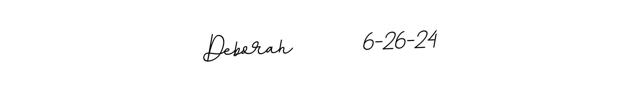 You should practise on your own different ways (BallpointsItalic-DORy9) to write your name (Deborah       6-26-24) in signature. don't let someone else do it for you. Deborah       6-26-24 signature style 11 images and pictures png