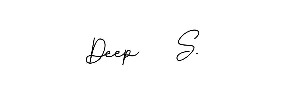 Create a beautiful signature design for name Deep    S.. With this signature (BallpointsItalic-DORy9) fonts, you can make a handwritten signature for free. Deep    S. signature style 11 images and pictures png