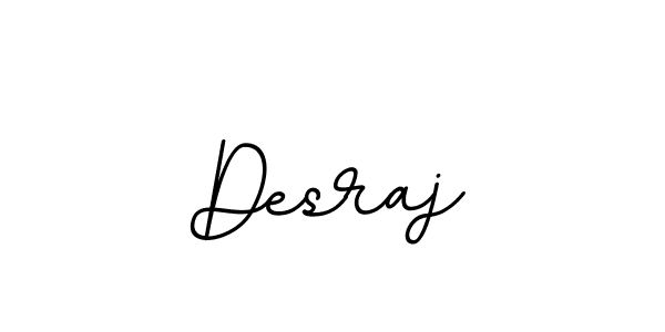 You should practise on your own different ways (BallpointsItalic-DORy9) to write your name (Desraj) in signature. don't let someone else do it for you. Desraj signature style 11 images and pictures png