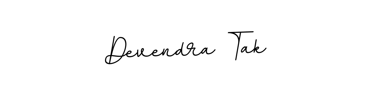 You should practise on your own different ways (BallpointsItalic-DORy9) to write your name (Devendra Tak) in signature. don't let someone else do it for you. Devendra Tak signature style 11 images and pictures png