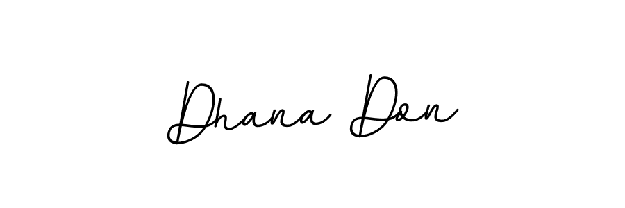 You should practise on your own different ways (BallpointsItalic-DORy9) to write your name (Dhana Don) in signature. don't let someone else do it for you. Dhana Don signature style 11 images and pictures png