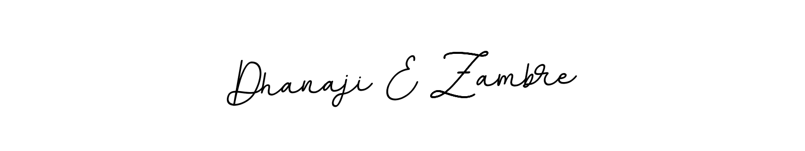 Make a beautiful signature design for name Dhanaji E Zambre. With this signature (BallpointsItalic-DORy9) style, you can create a handwritten signature for free. Dhanaji E Zambre signature style 11 images and pictures png