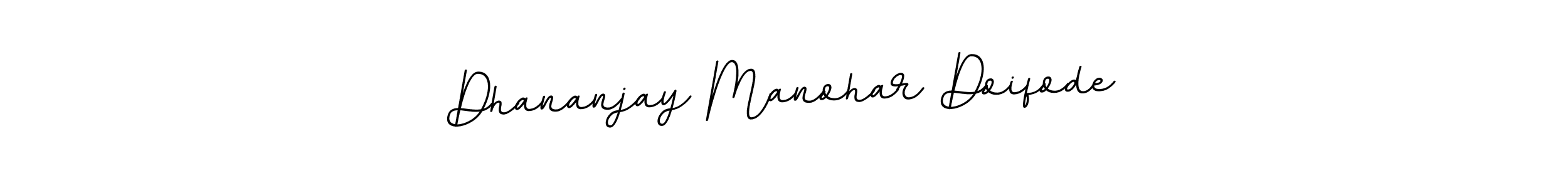 How to make Dhananjay Manohar Doifode signature? BallpointsItalic-DORy9 is a professional autograph style. Create handwritten signature for Dhananjay Manohar Doifode name. Dhananjay Manohar Doifode signature style 11 images and pictures png