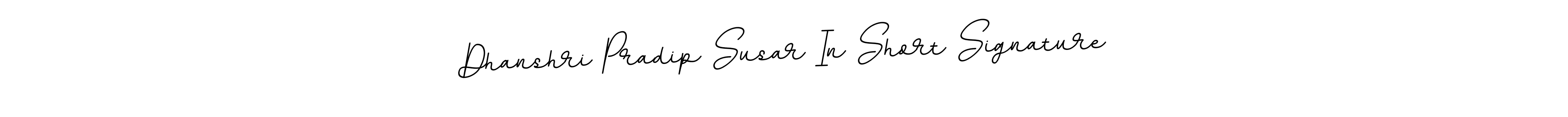 Make a beautiful signature design for name Dhanshri Pradip Susar In Short Signature. With this signature (BallpointsItalic-DORy9) style, you can create a handwritten signature for free. Dhanshri Pradip Susar In Short Signature signature style 11 images and pictures png