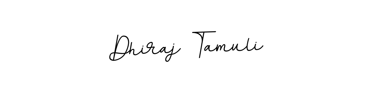 Make a beautiful signature design for name Dhiraj Tamuli. With this signature (BallpointsItalic-DORy9) style, you can create a handwritten signature for free. Dhiraj Tamuli signature style 11 images and pictures png