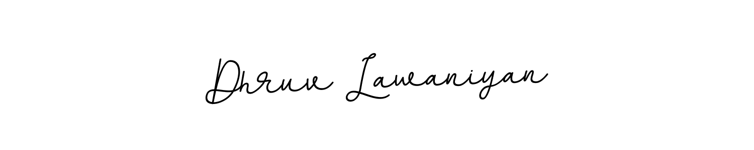 You should practise on your own different ways (BallpointsItalic-DORy9) to write your name (Dhruv Lawaniyan) in signature. don't let someone else do it for you. Dhruv Lawaniyan signature style 11 images and pictures png