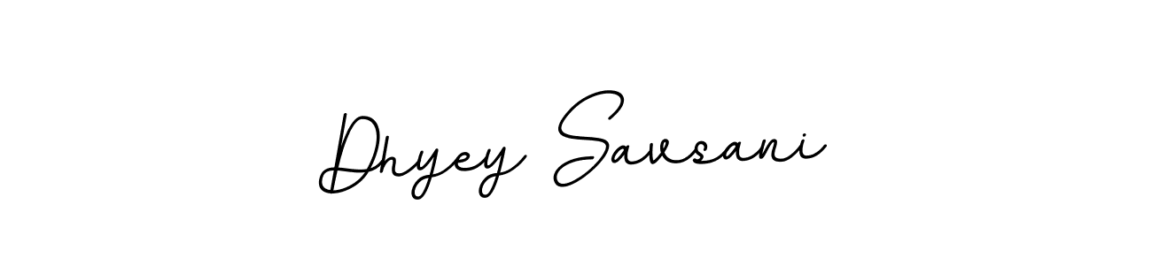 You should practise on your own different ways (BallpointsItalic-DORy9) to write your name (Dhyey Savsani) in signature. don't let someone else do it for you. Dhyey Savsani signature style 11 images and pictures png