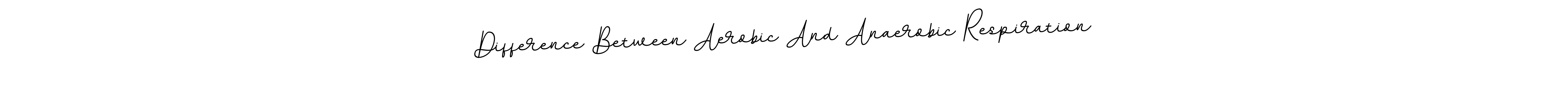 Check out images of Autograph of Difference Between Aerobic And Anaerobic Respiration name. Actor Difference Between Aerobic And Anaerobic Respiration Signature Style. BallpointsItalic-DORy9 is a professional sign style online. Difference Between Aerobic And Anaerobic Respiration signature style 11 images and pictures png