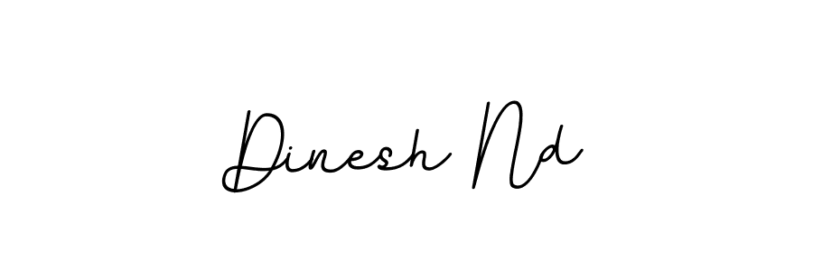 Similarly BallpointsItalic-DORy9 is the best handwritten signature design. Signature creator online .You can use it as an online autograph creator for name Dinesh Nd. Dinesh Nd signature style 11 images and pictures png