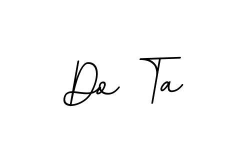 Similarly BallpointsItalic-DORy9 is the best handwritten signature design. Signature creator online .You can use it as an online autograph creator for name Do Ta. Do Ta signature style 11 images and pictures png