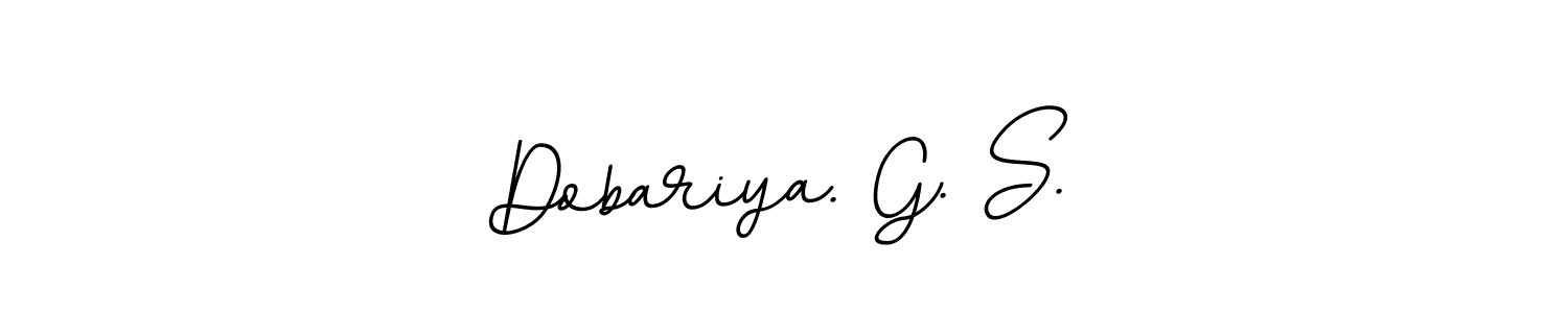 How to make Dobariya. G. S. signature? BallpointsItalic-DORy9 is a professional autograph style. Create handwritten signature for Dobariya. G. S. name. Dobariya. G. S. signature style 11 images and pictures png