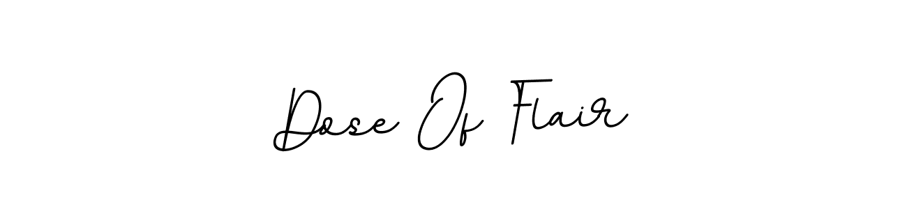 How to make Dose Of Flair signature? BallpointsItalic-DORy9 is a professional autograph style. Create handwritten signature for Dose Of Flair name. Dose Of Flair signature style 11 images and pictures png