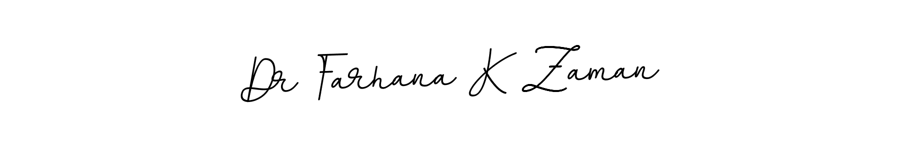 This is the best signature style for the Dr Farhana K Zaman name. Also you like these signature font (BallpointsItalic-DORy9). Mix name signature. Dr Farhana K Zaman signature style 11 images and pictures png