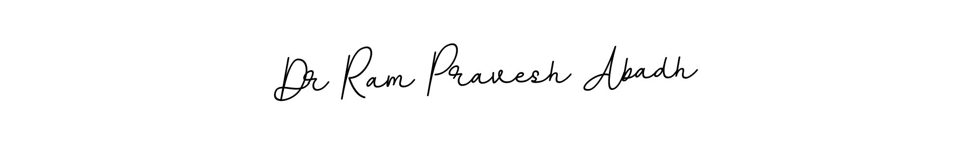 Make a beautiful signature design for name Dr Ram Pravesh Abadh. With this signature (BallpointsItalic-DORy9) style, you can create a handwritten signature for free. Dr Ram Pravesh Abadh signature style 11 images and pictures png