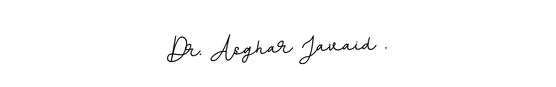 You should practise on your own different ways (BallpointsItalic-DORy9) to write your name (Dr. Asghar Javaid .) in signature. don't let someone else do it for you. Dr. Asghar Javaid . signature style 11 images and pictures png