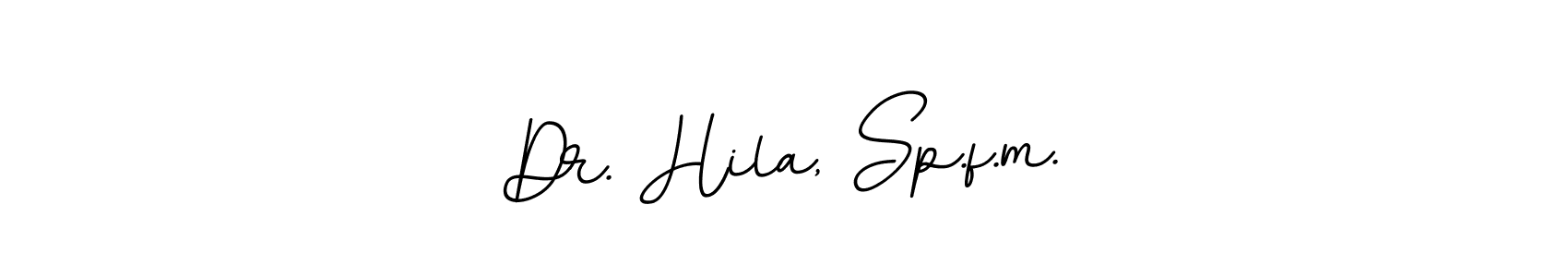 Best and Professional Signature Style for Dr. Hila, Sp.f.m.. BallpointsItalic-DORy9 Best Signature Style Collection. Dr. Hila, Sp.f.m. signature style 11 images and pictures png