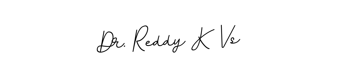 Make a beautiful signature design for name Dr. Reddy K Vs. With this signature (BallpointsItalic-DORy9) style, you can create a handwritten signature for free. Dr. Reddy K Vs signature style 11 images and pictures png