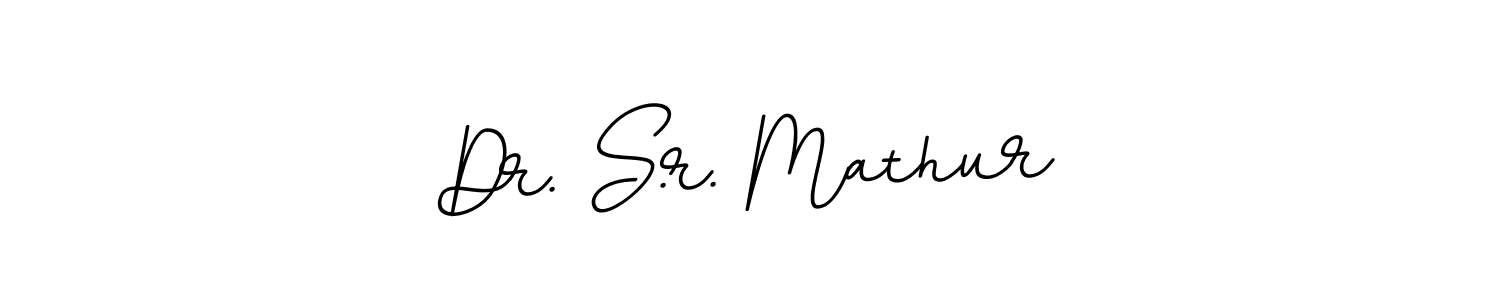 Make a beautiful signature design for name Dr. S.r. Mathur. With this signature (BallpointsItalic-DORy9) style, you can create a handwritten signature for free. Dr. S.r. Mathur signature style 11 images and pictures png