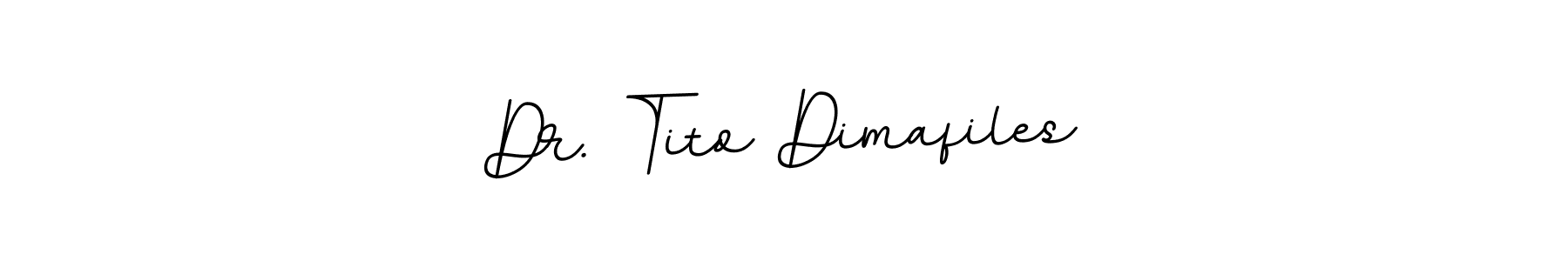 Dr. Tito Dimafiles stylish signature style. Best Handwritten Sign (BallpointsItalic-DORy9) for my name. Handwritten Signature Collection Ideas for my name Dr. Tito Dimafiles. Dr. Tito Dimafiles signature style 11 images and pictures png