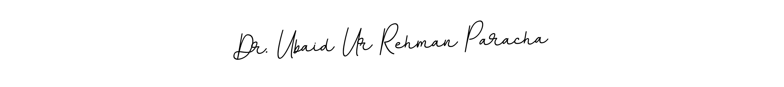 The best way (BallpointsItalic-DORy9) to make a short signature is to pick only two or three words in your name. The name Dr. Ubaid Ur Rehman Paracha include a total of six letters. For converting this name. Dr. Ubaid Ur Rehman Paracha signature style 11 images and pictures png