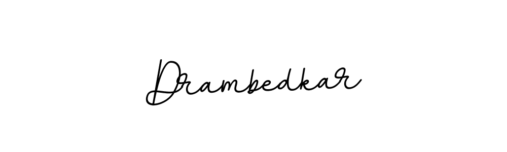 Make a beautiful signature design for name Drambedkar. With this signature (BallpointsItalic-DORy9) style, you can create a handwritten signature for free. Drambedkar signature style 11 images and pictures png