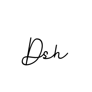 Create a beautiful signature design for name Dsh. With this signature (BallpointsItalic-DORy9) fonts, you can make a handwritten signature for free. Dsh signature style 11 images and pictures png