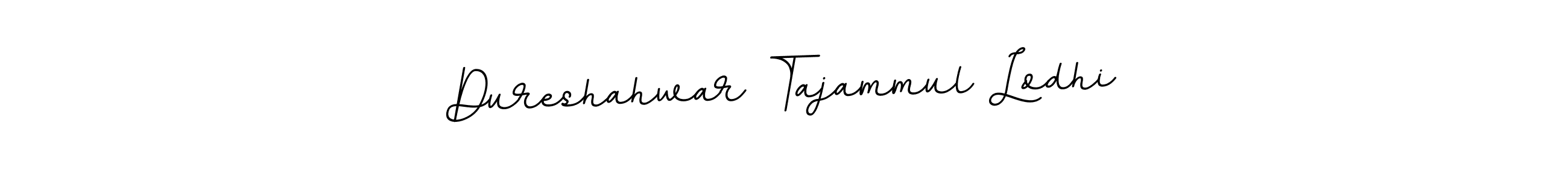 How to make Dureshahwar Tajammul Lodhi name signature. Use BallpointsItalic-DORy9 style for creating short signs online. This is the latest handwritten sign. Dureshahwar Tajammul Lodhi signature style 11 images and pictures png