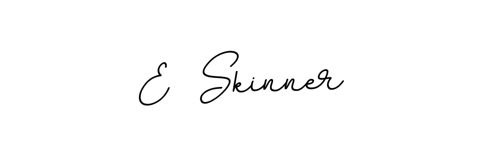 You should practise on your own different ways (BallpointsItalic-DORy9) to write your name (E  Skinner) in signature. don't let someone else do it for you. E  Skinner signature style 11 images and pictures png