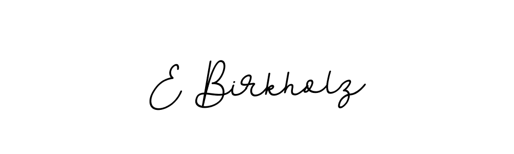 Also we have E Birkholz name is the best signature style. Create professional handwritten signature collection using BallpointsItalic-DORy9 autograph style. E Birkholz signature style 11 images and pictures png