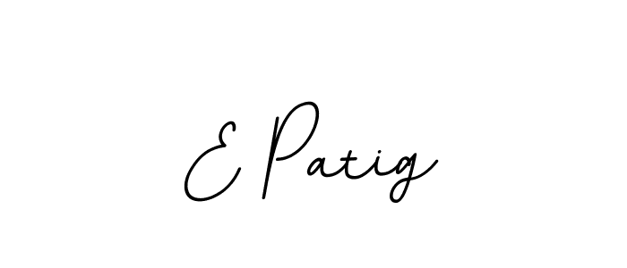 Make a beautiful signature design for name E Patig. Use this online signature maker to create a handwritten signature for free. E Patig signature style 11 images and pictures png